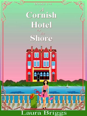 cover image of A Cornish Hotel by the Shore (Books 1-4)